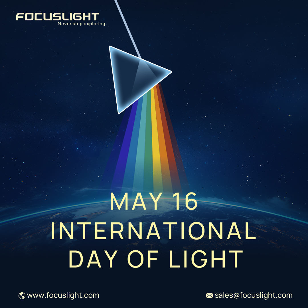 💡 #InternationalDayofLight May 16 is a day to celebrate the incredible role light plays in our lives — not just in science and culture, but in the technologies we rely on every day. At Focuslight, we're proud to be part of this journey. 📷 #Photonics #LifeWithLight