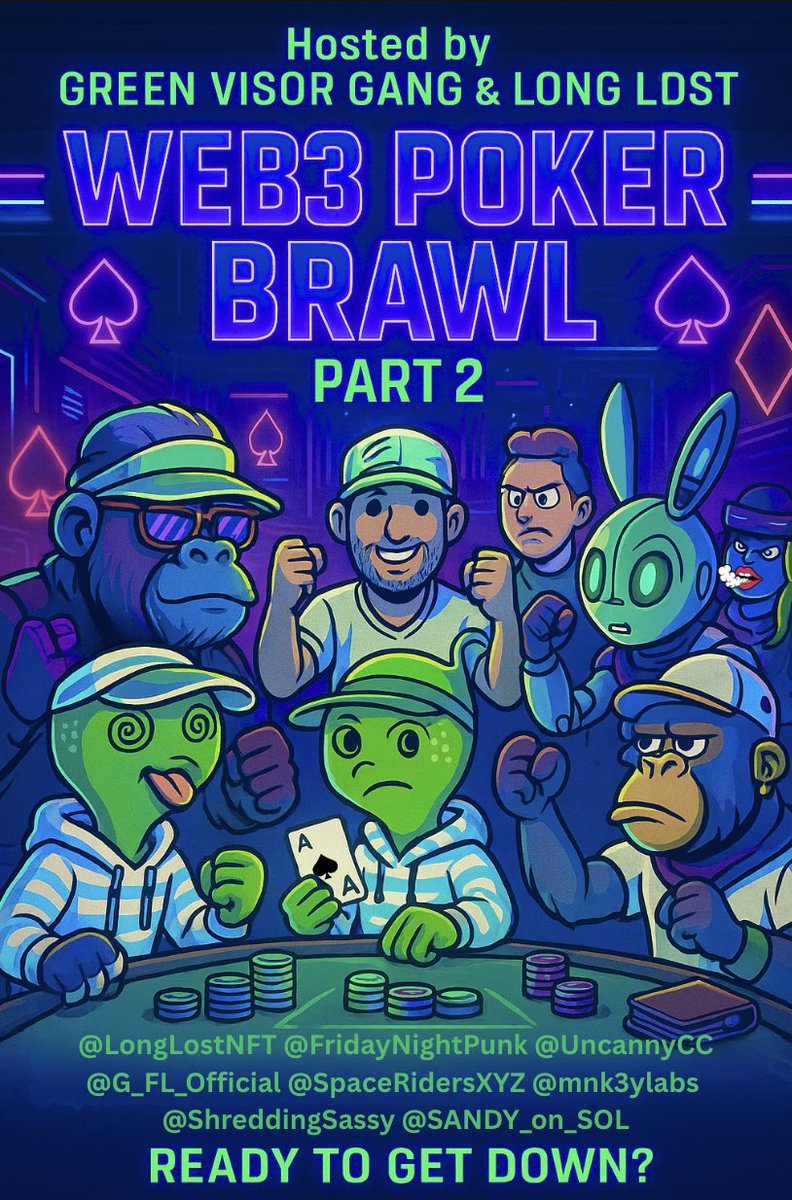 🔥 The felt’s heating up! WEB3 POKER BRAWL — PART 2 ! 🃏

📅Thursday, May 22, 2025 
🕘 Space: 9:00 PM EST |Game time10:00 Pm EST
🔗 x.com/i/spaces/1BRJj…

🎙️ Hosted by: 
<a href="/GreenVisorGang/">GreenVisorGang.eth</a> &amp; <a href="/LongLostNFT/">Long Lost</a>  

🌟 Featuring:
 <a href="/SANDY_on_SOL/">Sandy</a>, <a href="/FridayNightPunk/">Friday Night Punks™</a>, <a href="/UncannyCC/">UNCANNY</a>,