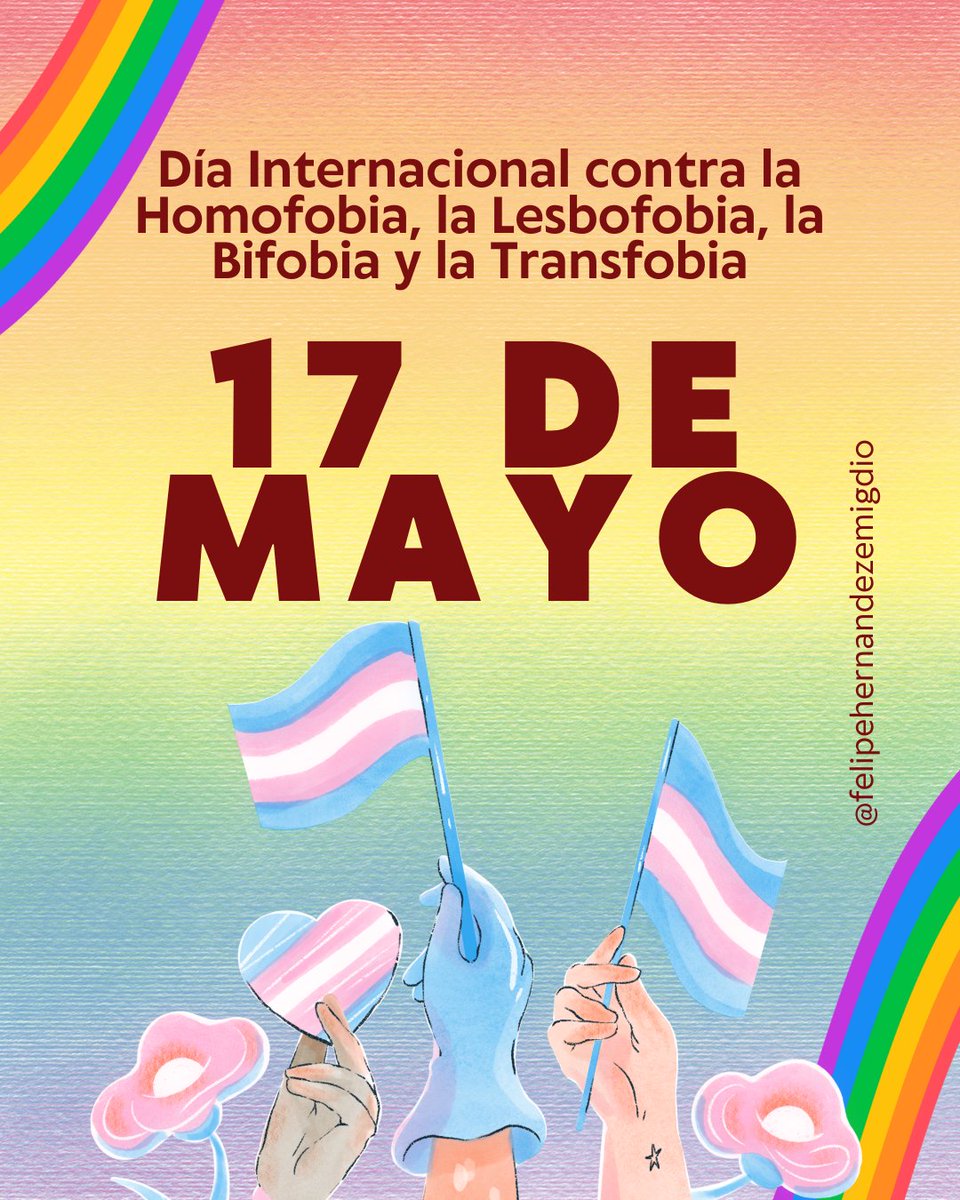 FelipeHdezEmig's tweet photo. 17 de mayo conmemoramos el Día Internacional contra la Homofobia, Lesbofobia, Bifobia y la Transfobia. https://t.co/o3kYgGNNHl