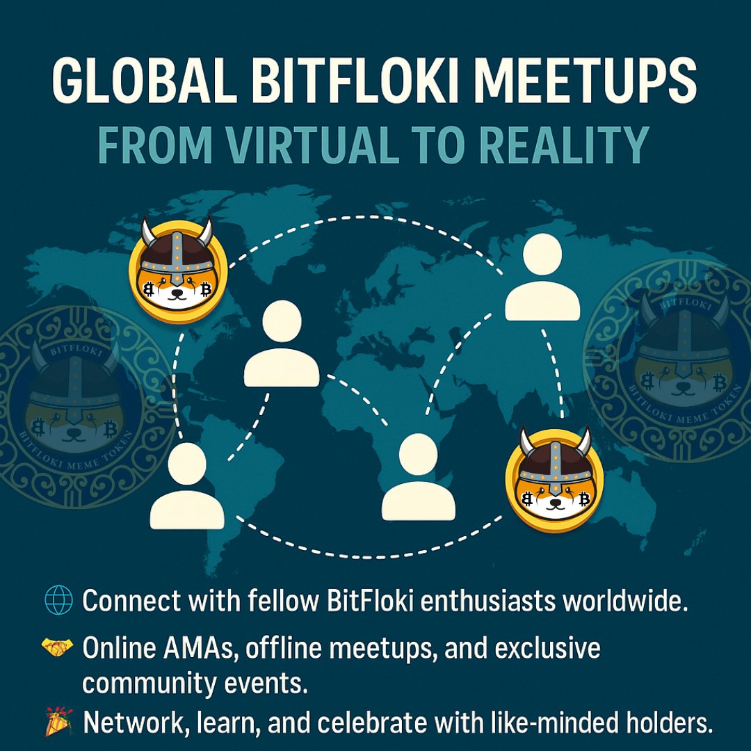 Global BitFloki Meetups: From Virtual to Reality!

🌐 Connect with fellow BitFloki enthusiasts worldwide.
🤝 Online AMAs, offline meetups, and exclusive community events.
🎉 Network, learn, and celebrate with like-minded holders.
#BitFlokiMeetup #CryptoCommunity #StrongerTogether