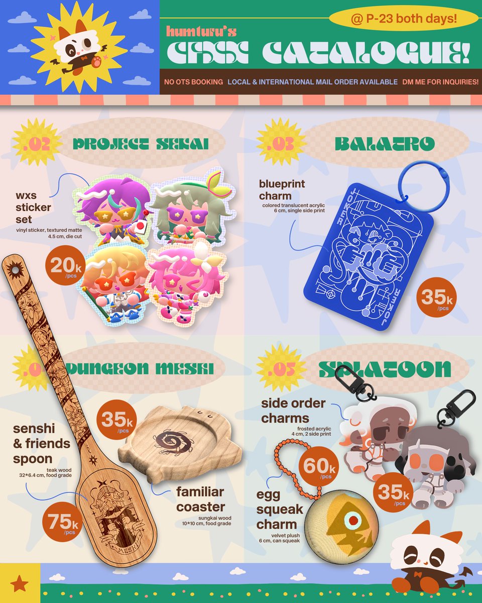 selamat pagi!! my full catalogue for #CFXX is here!! 🌞

📍 circle P-23, both days
🌟 vocaloid (vosynth), project sekai, balatro, dungeon meshi, splatoon, kamen rider, no home
📦 mail order available (more info in threads)

DM me for inquiries! rts appreciated 🌻 (1/3)