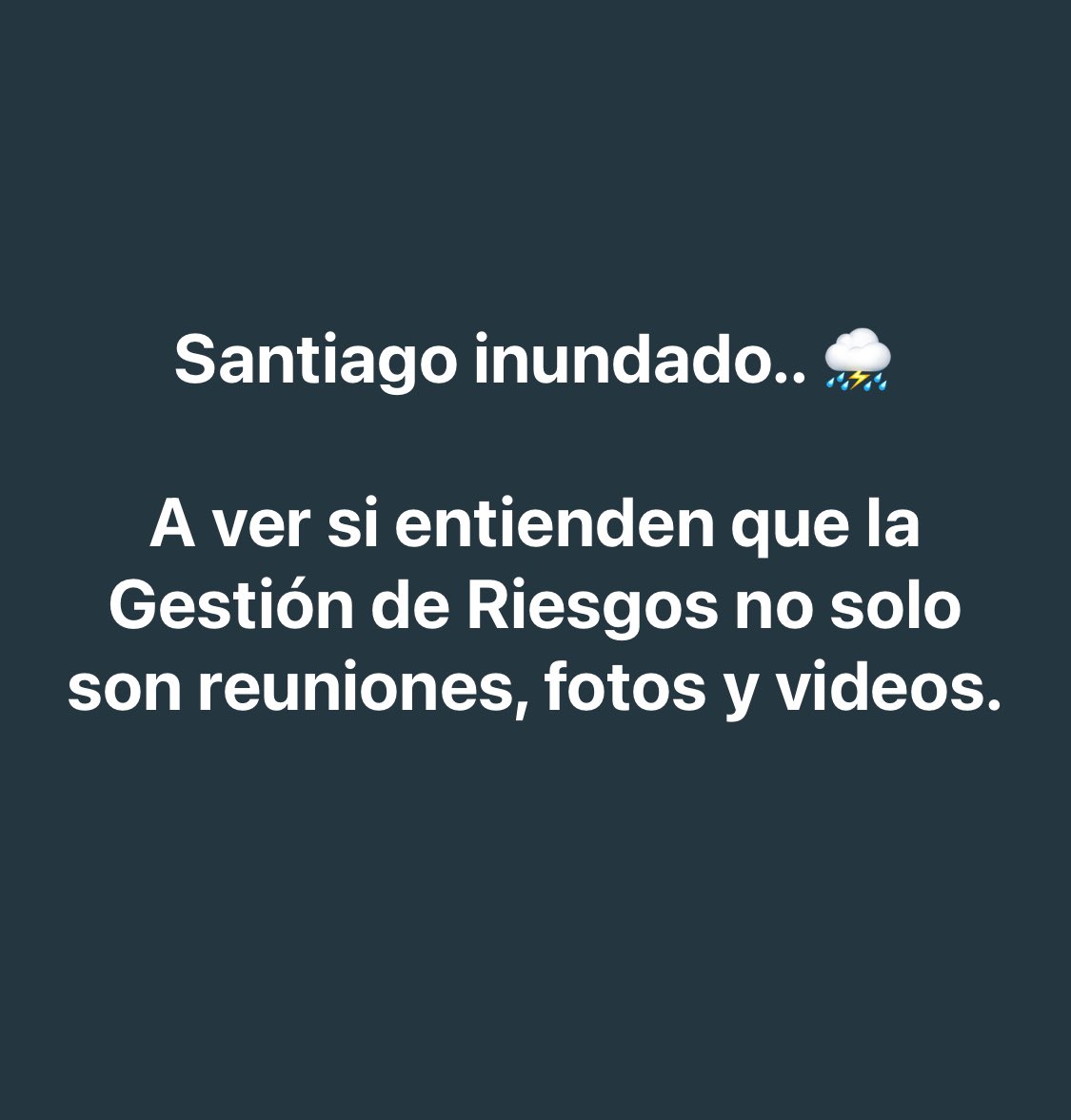 Hace rato vengo informándolo se les olvidó que la Gestión Integral de Riesgos es acción!!! Y anticipación!,  no reuniones,  Tik Tok e Instagram...

Dejamos pasar la temporada seca para acciones de mantenimiento y mitigación y ahora a la lección se repite en espiral.
 #TooLate