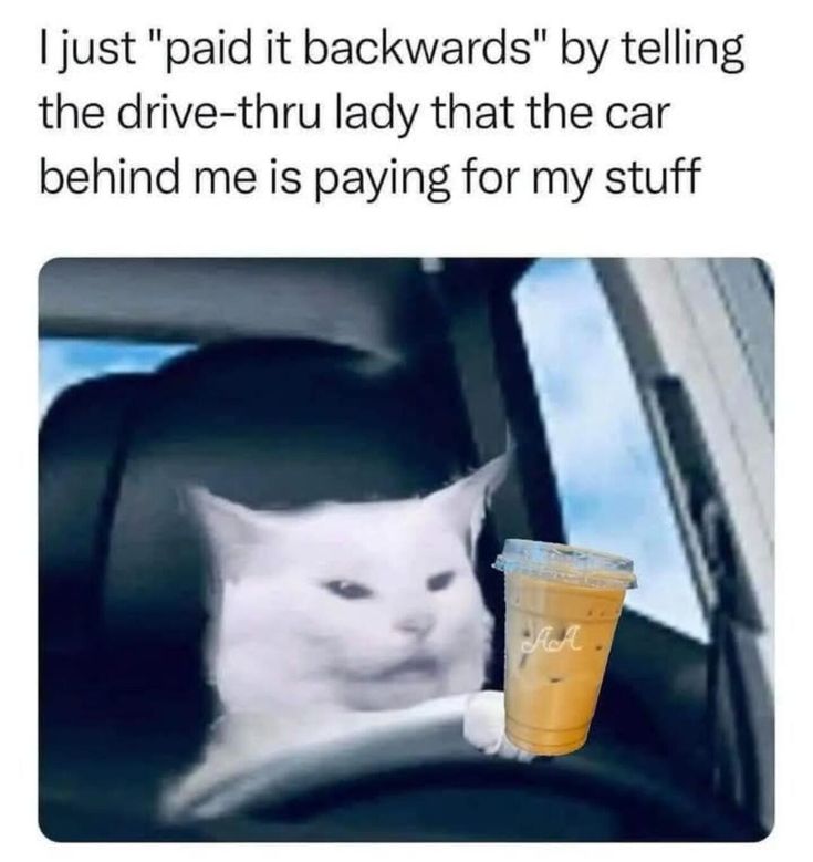 You've heard of "pay it forward",
well I'm bringing "Pay it backwards."
