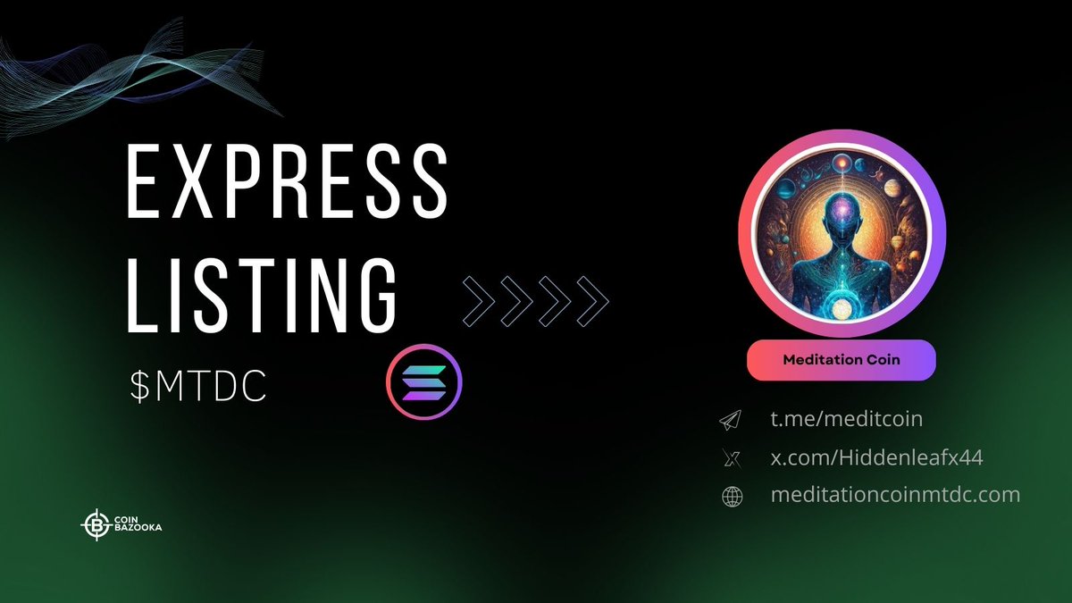 CoinBazooka (@coinbazooka) on Twitter photo 💥Express Listing | CoinBazooka
Meditation Coin | $MTDC
Bfv5g1YAKNuGH9sHjBC6Bc915tB6VztwTL9YjxWiTqW8
coinbazooka.com/coin/meditatio…
Share with your community ! 🚀
<a href="/Hiddenleafx44/">Meditation Coin</a> 💥Express Listing | CoinBazooka
Meditation Coin | $MTDC
Bfv5g1YAKNuGH9sHjBC6Bc915tB6VztwTL9YjxWiTqW8
coinbazooka.com/coin/meditatio…
Share with your community ! 🚀
<a href="/Hiddenleafx44/">Meditation Coin</a>