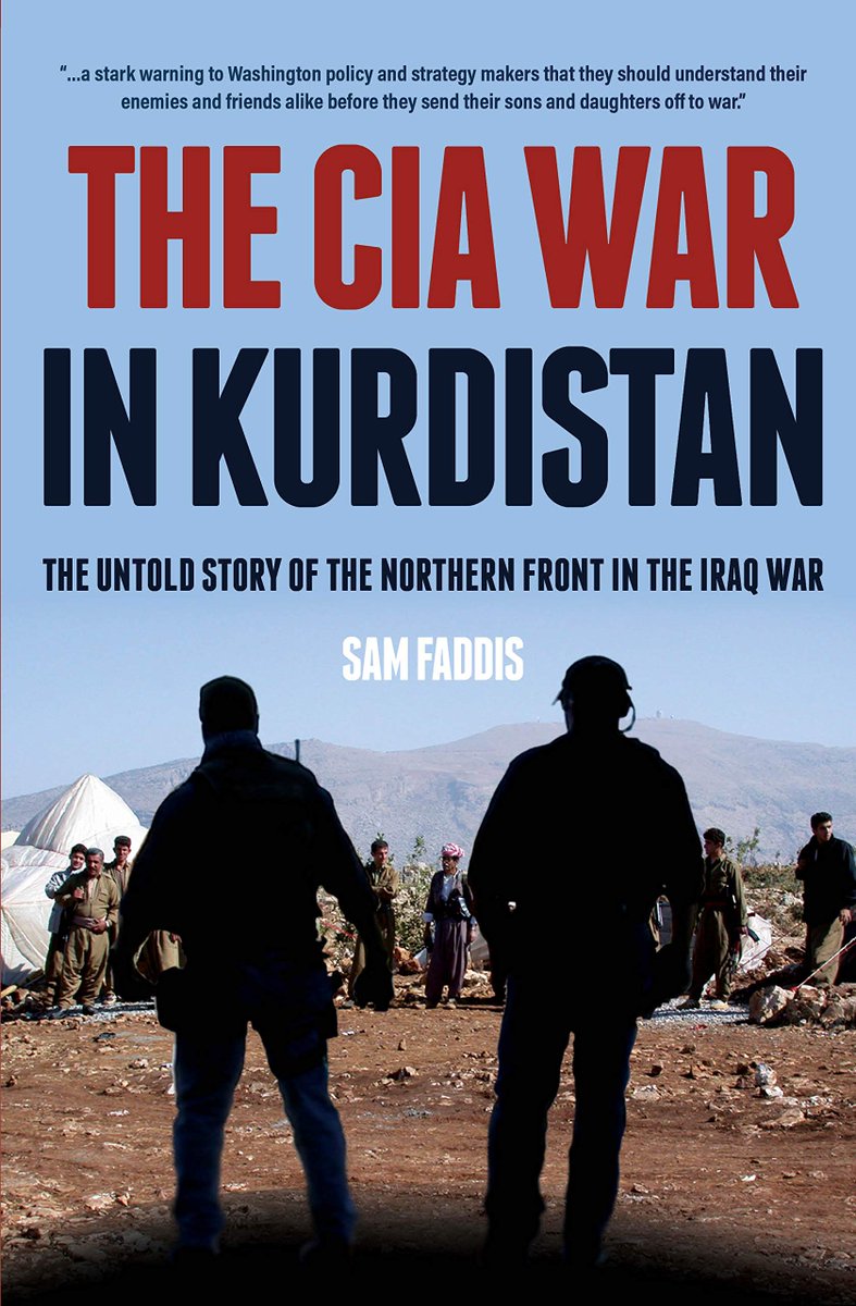 TheHadiAriyan's tweet image. #ReadingNow

The CIA War in Kurdistan (The Untold Story of the Northern Front in the Iraq War) - Sam Faddis

◉ #Pages 240
◉ #Published 2020
◉ #SamFaddis 🇺🇸