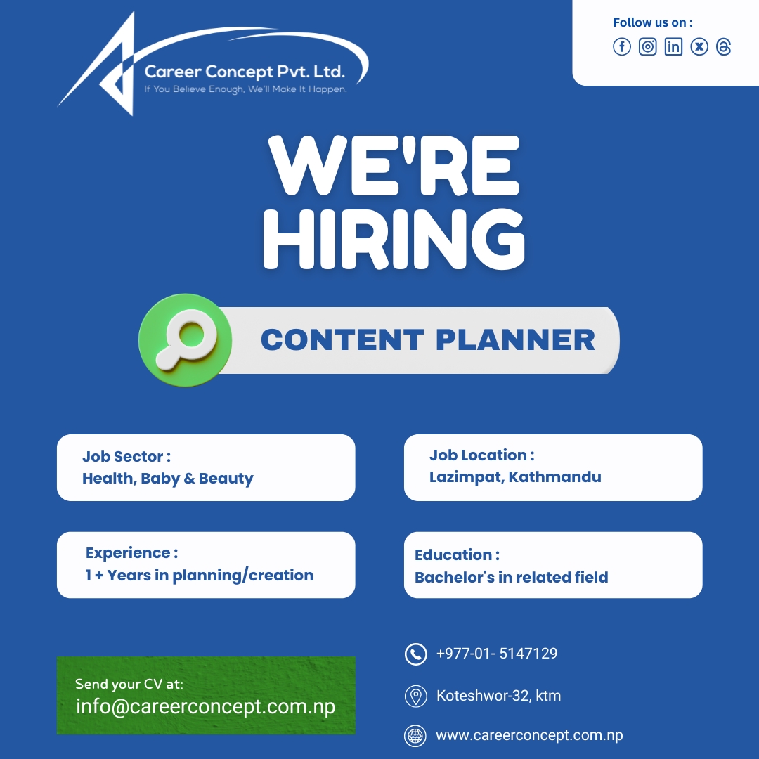 career_concept_'s tweet image. Mail your cv to info@careerconcept.com.np
#contentplanner #categoryofficer #brandmanangement #businessdevelopmentofficer #jobsearch #nowhiring #jobseekers #jobsearch #jobhunt #careerchat #recruiting #careerchange #dreamjob #hiringnow #jobposting #recruitment #careerconcept
