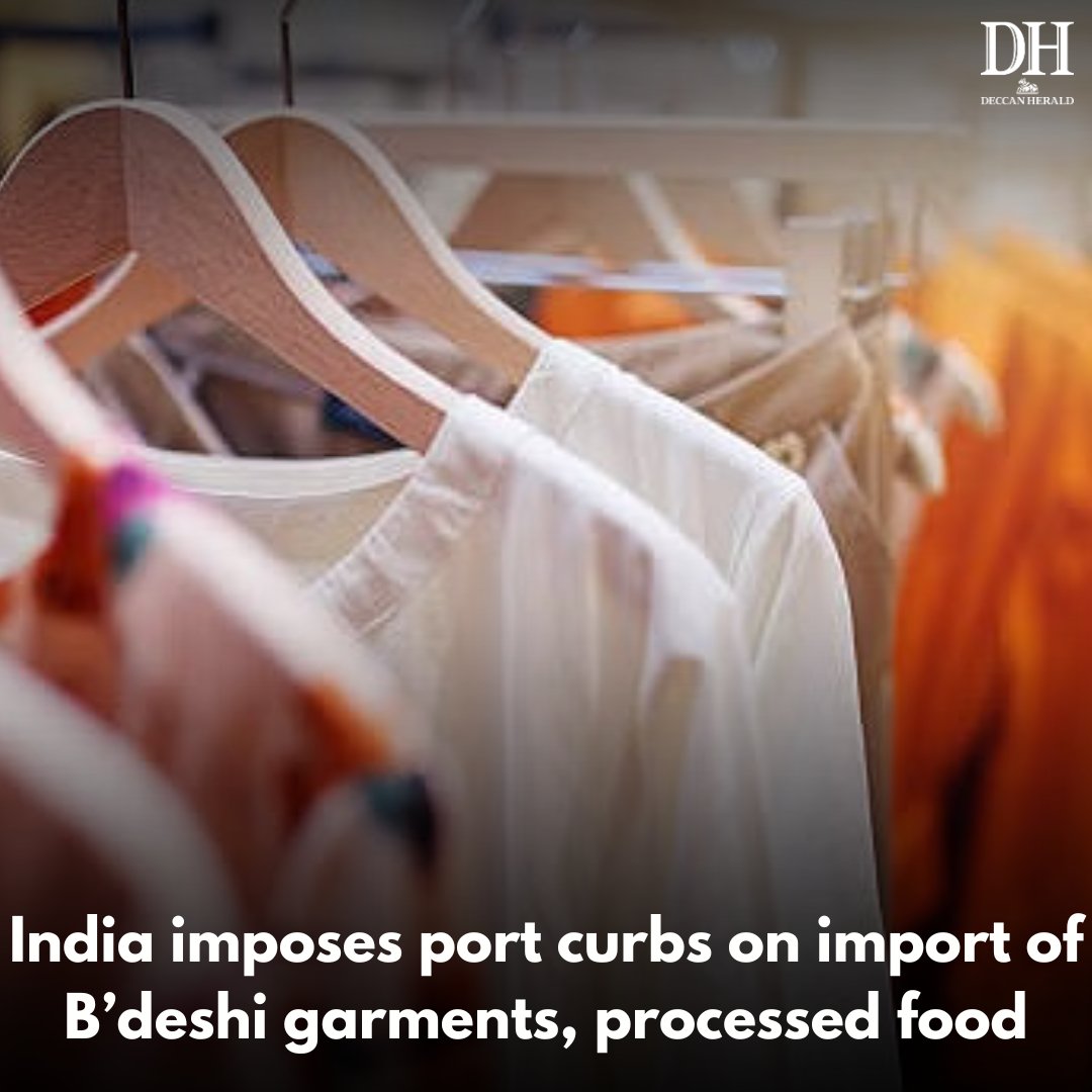 DeccanHerald's tweet image. #India on Saturday imposed port #restrictions on the import of certain goods, such as readymade #garments and #processed food items, from #Bangladesh. The #DGFT, under the #CommerceMinistry, has issued a notification in this regard.

deccanherald.com/india/india-im…