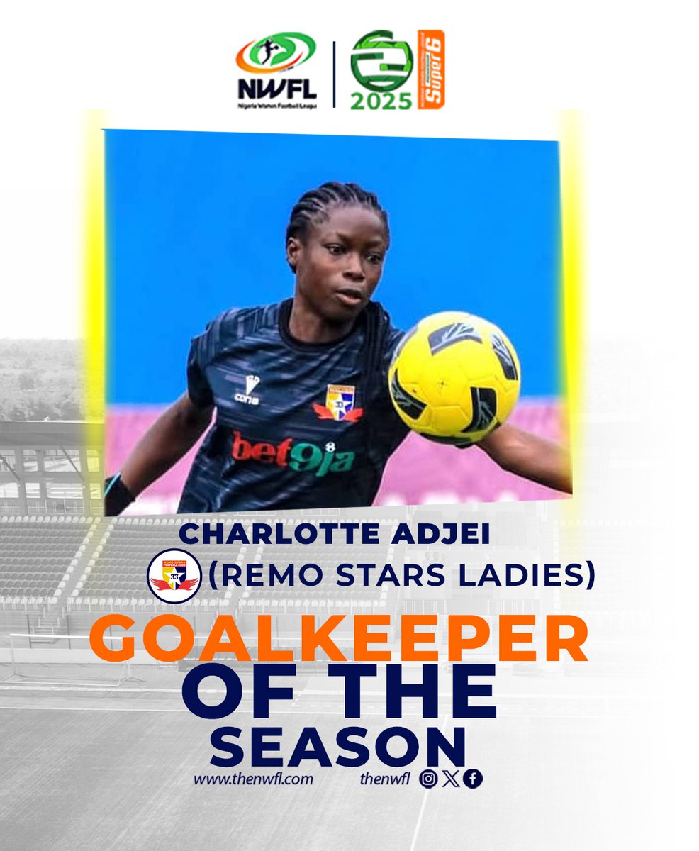 🧤2025 NWFL Premiership Best Goalkeeper of the Season

Ghanaian 🇬🇭Charlotte Adjei of Remo Stars Ladies ✅ 

10 clean sheets in 19 matches 👏🎉

Wins 200k cash prize 🏆 by Judith Chime Foundation 

#NWFL25| #NWFLPremiershipSuper6|
#WomenFootballRising