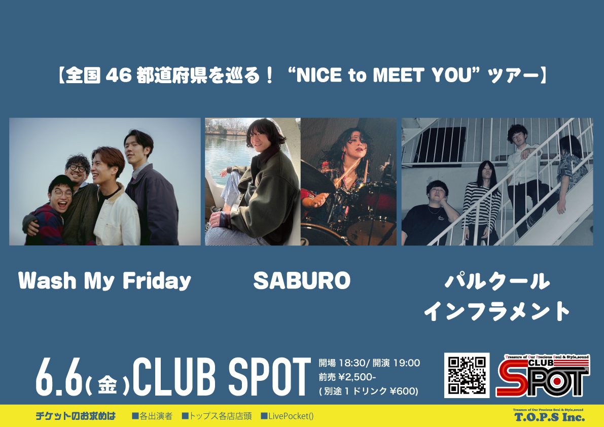 T.O.P.S inc (@tops_inc) on Twitter photo 🚗ライブ情報🚗
6/6(金)CLUB SPOT
開場 18:30
Wash My Friday <a href="/washmyfriday/">Wash My Friday</a>
"NICE to MEET YOU"ツアー
w/ <a href="/saburo_36q/">SABURO</a>
<a href="/parkour1n1201/">パルクールインフラメント</a>
🎟️¥2,500(+1D)
t.livepocket.jp/e/3v-eu
Wash My Friday初大分です!
ツアー名にぴったりな日ですので、初めましての人もぜひお越しください🚗 🚗ライブ情報🚗
6/6(金)CLUB SPOT
開場 18:30
Wash My Friday <a href="/washmyfriday/">Wash My Friday</a>
"NICE to MEET YOU"ツアー
w/ <a href="/saburo_36q/">SABURO</a>
<a href="/parkour1n1201/">パルクールインフラメント</a>
🎟️¥2,500(+1D)
t.livepocket.jp/e/3v-eu
Wash My Friday初大分です!
ツアー名にぴったりな日ですので、初めましての人もぜひお越しください🚗