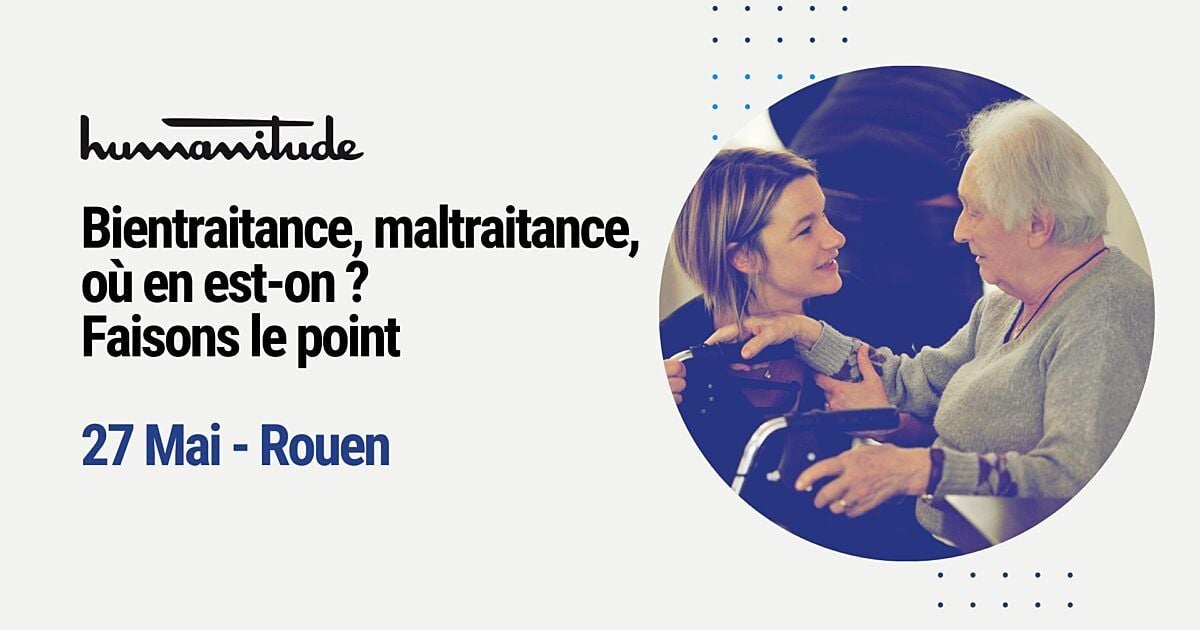 📆 Formation Humanitude - Bientraitance, maltraitance, où en est-on ? Faisons le point le 27 mai à Rouen 👉 buff.ly/o5OCzje