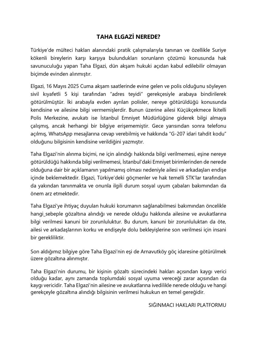TAHA ELGAZİ NEREDE?

MAZLUMDER'in de bileşenlerinden olduğu Sığınmacı Hakları Platformu olarak insan hakları aktivisti Taha Elgazi'nin durumu hakkında kamuoyunu bilgilendirme ve yetkililere çağrı yapma zorunluluğu doğmuştur. 

Bu vahim hadisenin takipçisi olmaya devam edeceğiz.