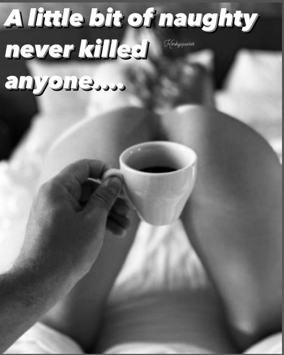 kinkyquotes817's tweet photo. Good morning you Gorgeous people, be naughty. π
#KinkyQuotes #naughtysociety #sexysaying
#kinkyhumor #sexquote #naughtyadults
#inappropriatememes #USA
#inappropriatememes
#inappropriatehumor
#dirtydirty #naughtyquotes
#dirtymemesdaily #Lust #QuoteOfTheDay #Follow https://t.co/X1bEXU1yYo