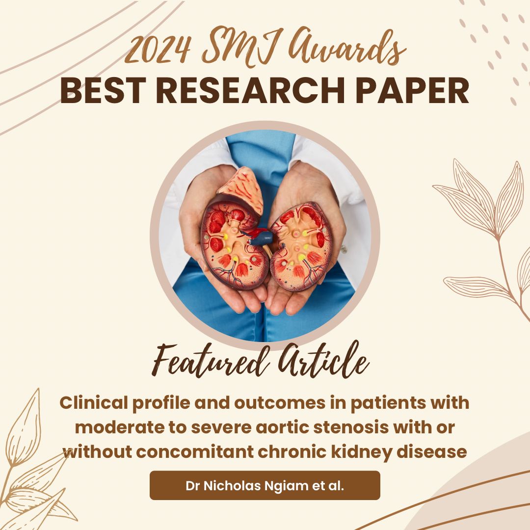 🏆 2024 SMJ Best Research Paper Award Winner

📌 Featured Article
Clinical profile and outcomes in patients with moderate to severe aortic stenosis with or without concomitant chronic kidney disease

👨‍⚕️ Lead Author: Dr Ngiam Jinghao Nicholas, Adj Asst Prof Sia Ching Hui 
📖