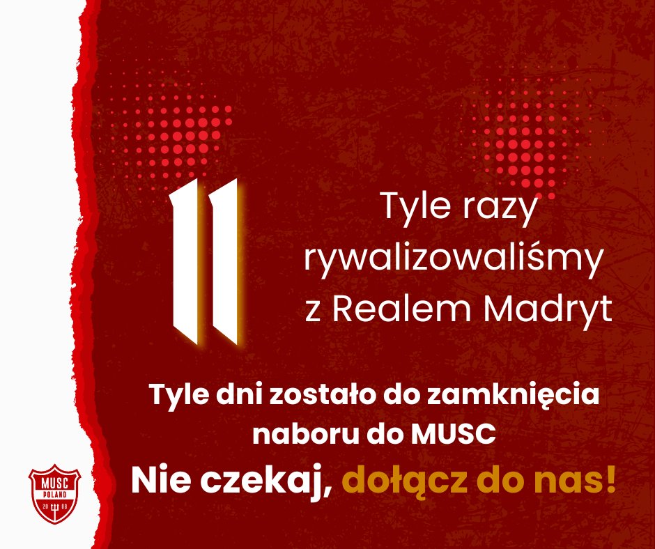 #Odliczamy czas do końca naboru do MUSC. Macie 11 dni na dołączenie.

11 to też liczba meczów, które zagraliśmy z Realem Madryt. Które starcie pamiętacie najlepiej?

Nie zwlekajcie, wejdźcie w link: musc.pl/dolacz-do-nas/ i wstąpcie w szeregi MUSC!
