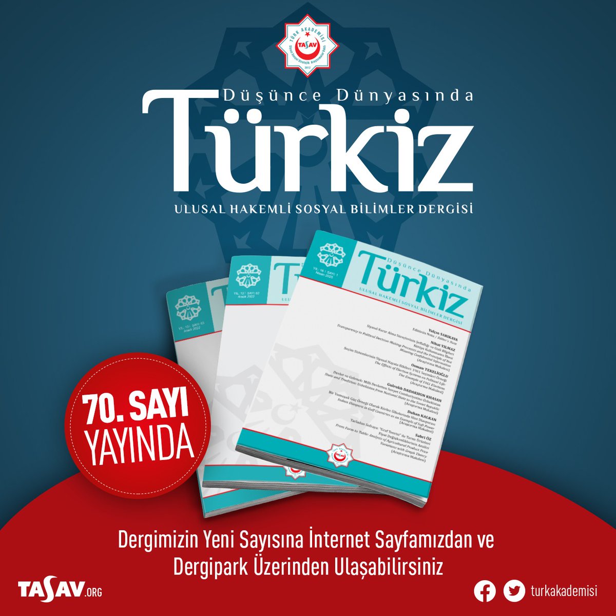 Ulusal Hakemli Sosyal Bilimler Dergimiz Düşünce Dünyasında Türkiz'in Nisan 2025 tarihli (cilt: 16, no:1) yeni sayısına internet sayfamızdan ve <a href="/DergiPark/">DergiPark</a>'tan ücretsiz erişim sağlayabilirsiniz.

#TASAV #Türkiz
#TürkAkademisi
tasav.org