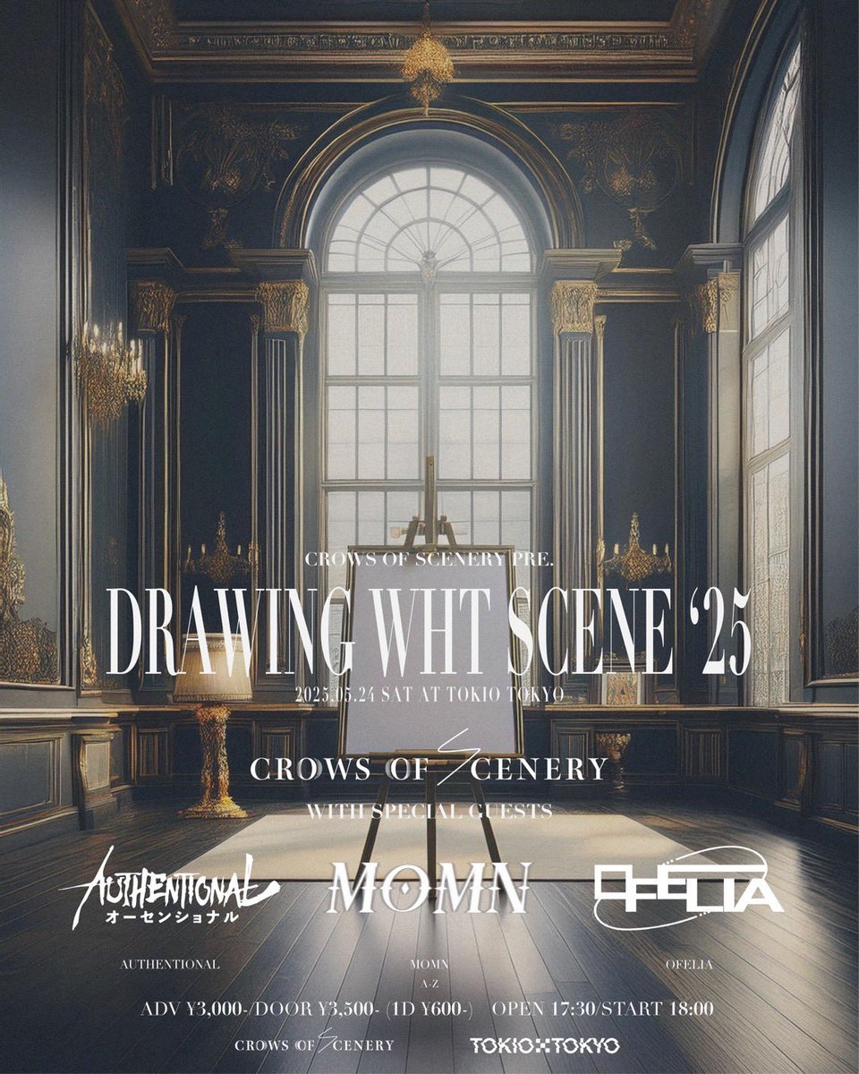 【Next Live】

Crows of Scenery pre.
"DRAWING WHT SCENE '25"

2025.05.24(Sat.)
at TOKIO TOKYO

-ACT-
OFELIA
Crows of Scenery
AUTHENTIONAL
MOMN

OPEN 17:30 / START 18:00
Ticket : ¥3,000(D代¥600別）

Ticket
t.livepocket.jp/e/h80rc

#OFELIA
