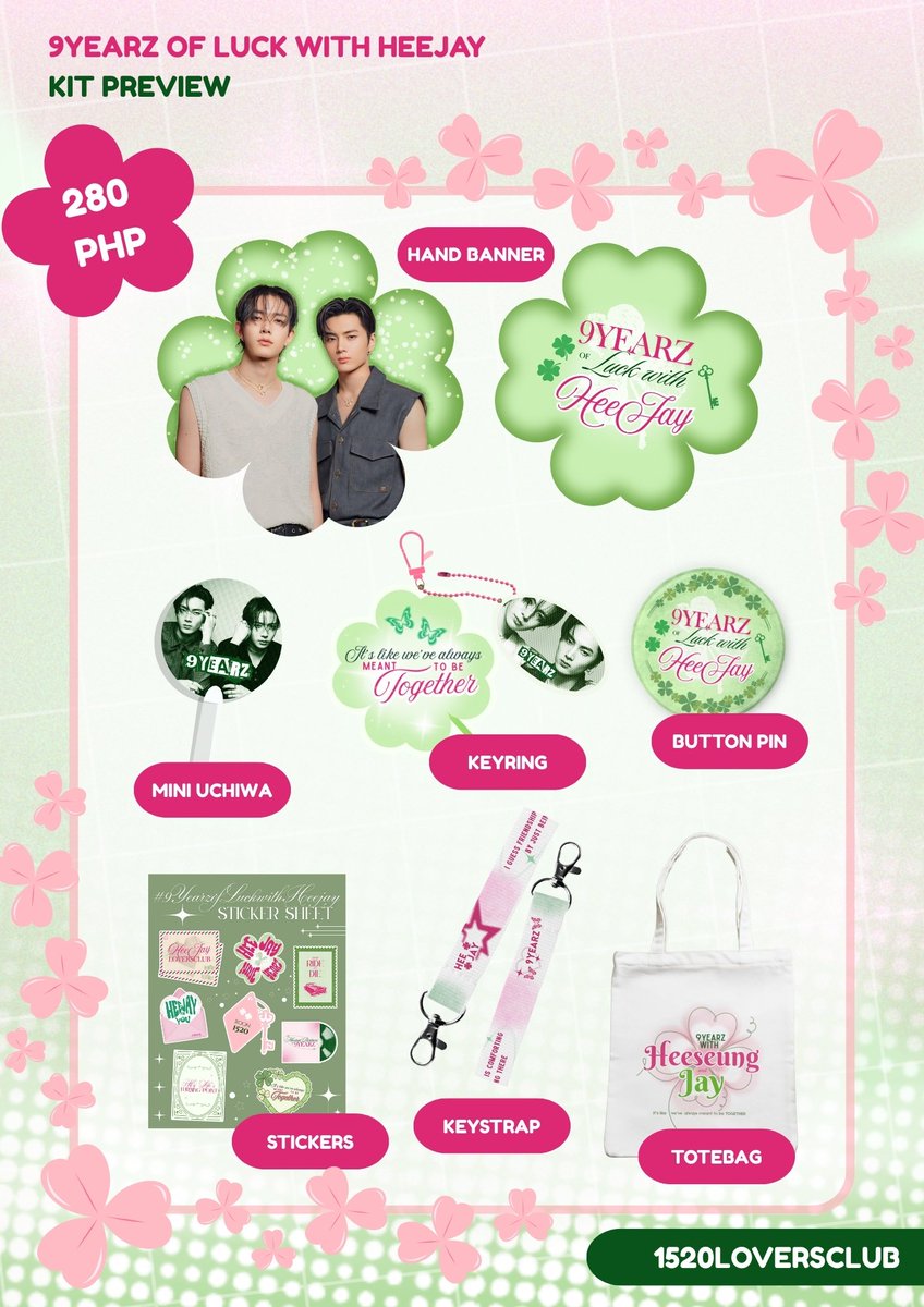 HEEJAY presents:
9YEARZ OF LUCK WITH HEEJAY 🍀 🐈‍⬛🐹

KIT PREVIEW

kit price: 280php 
pre-order date: 1st-2nd week of July only

🗓️ Event Date: Sunday, Aug. 24, 2025
🎟️ ONLINE EVENT (via discord)

Please see FAQs below: 

Keep on posted with us (<a href="/1520LOVERSCLUB/">1520LOVERSCLUB 🍀</a>) for more updates