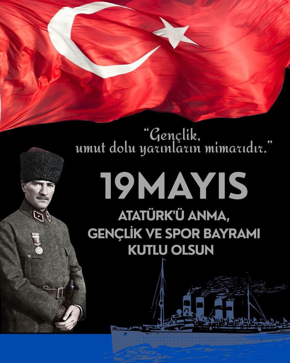 19 Mayıs Atatürk’ü Anma, 
Gençlik ve Spor Bayramı Kutlu Olsun.