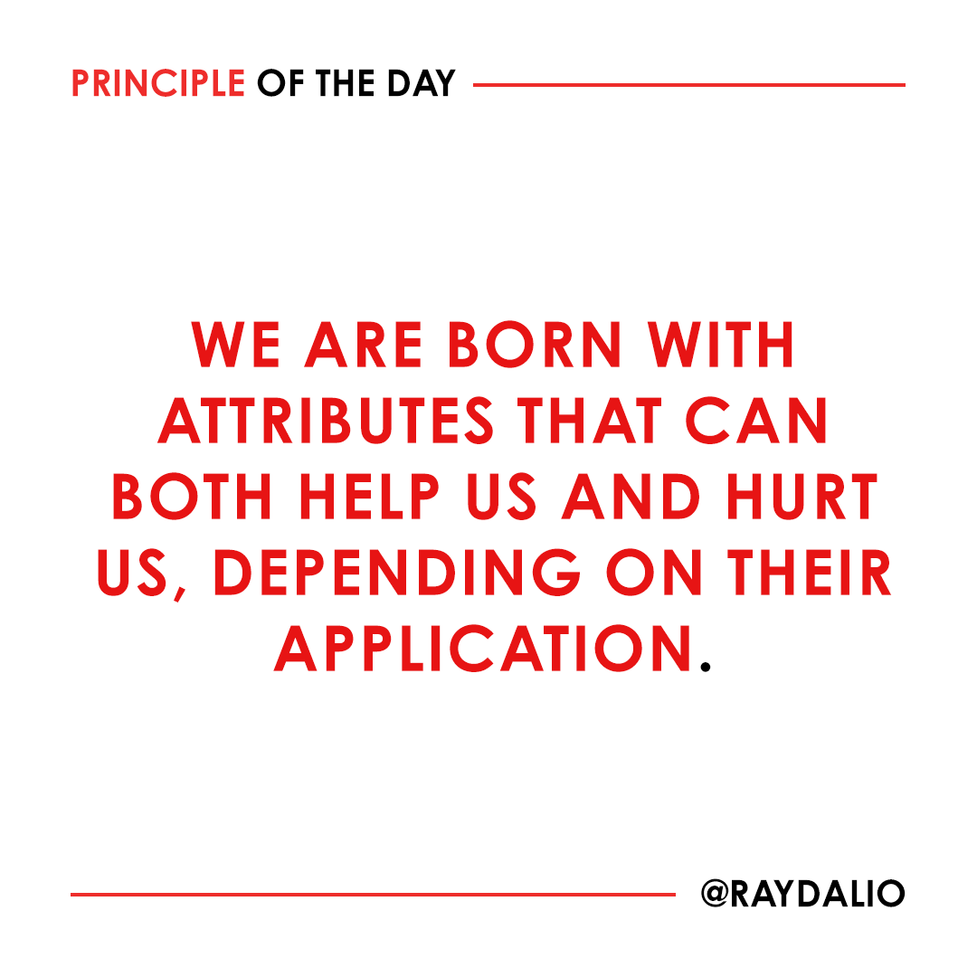 RayDalio's tweet image. Most attributes are a double-edged sword that bring potential benefits and potential harm. The more extreme the attribute, the more extreme the potential good or bad outcomes it is likely to produce. For example, a highly creative, goal-oriented person good at imagining new ideas…