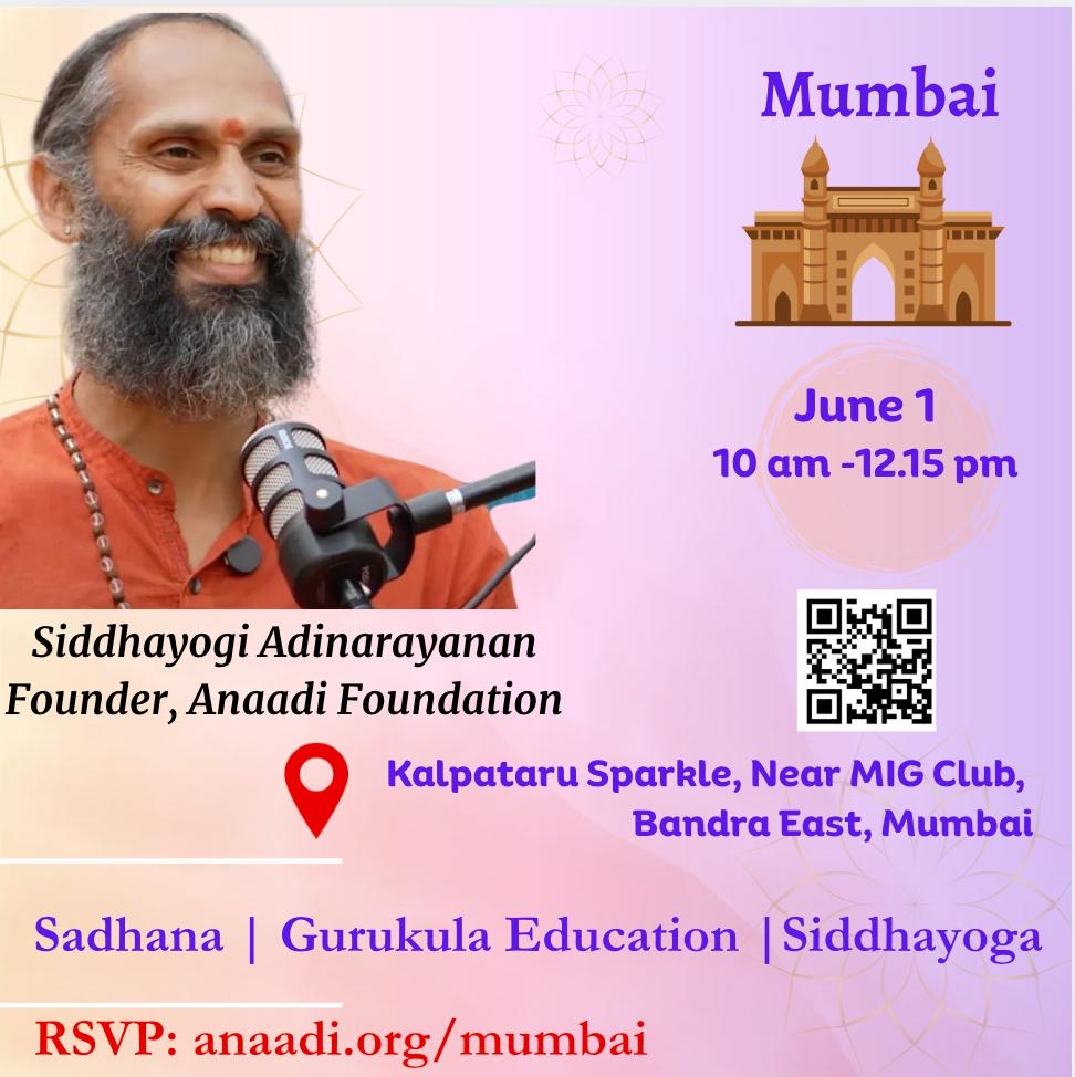 Anaadi Discourse @ Mumbai June 1, 10 am
Register at: anaadi.org/mumbai (No entry fee)
By:•⁠ Siddhayogi Adinarayanan •⁠  ⁠⁠Matrushree Ananthalakshmi 
📅 Date: 1 June 2025 ⏳Time: 10 am to 12.15 pm
📍Location: Club House, S Level, Kalpataru Sparkle, Bandra East, Mumbai.