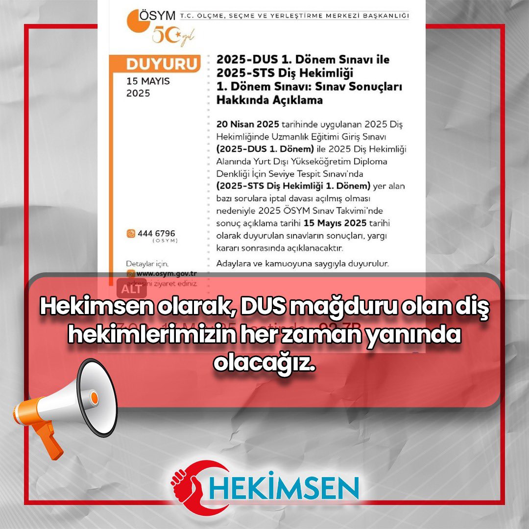 ÖSYM tarafından 20 Nisan 2025 tarihinde uygulanan 2025 Diş Hekimliğinde Uzmanlık Eğitimi Giriş Sınavı (2025-DUS 1. Dönem) ile 2025 Diş Hekimliği Alanında Yurt Dışı Yükseköğretim Diploma Denkliği İçin Seviye Tespit Sınavı (2025-STS Diş Hekimliği 1. Dönem), 15 Mayıs 2025 tarihinde