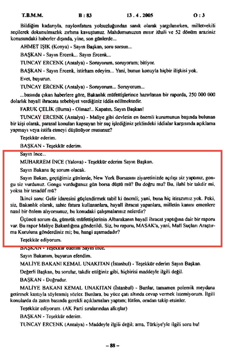 Eski meclis tutanaklarını okurken Genel Başkanımız Muharrem İnce’nin naylon faturadan sabıkalı Eski Maliye Bakanı Unakıtan’a sorduğu soruya denk geldim. Hırsızlara “hırsız” demeden hırsız olduklarını hatırlatan bir tarzı var.