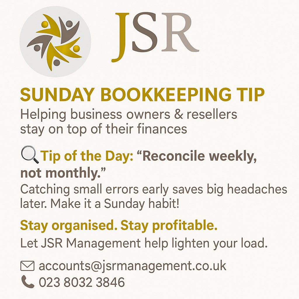 JSRAccountants's tweet photo. 📊 Sunday Bookkeeping Tip
Reconcile weekly, not monthly.
Catching small errors early prevents big financial headaches.
🧾 Stay organised. Stay profitable.

📧 accounts@jsrmanagement.co.uk
📞 023 8032 3846

#Bookkeeping #SmallBusiness #FinanceTips #JSRManagement #Entrepreneur https://t.co/yAIJfT3fHo