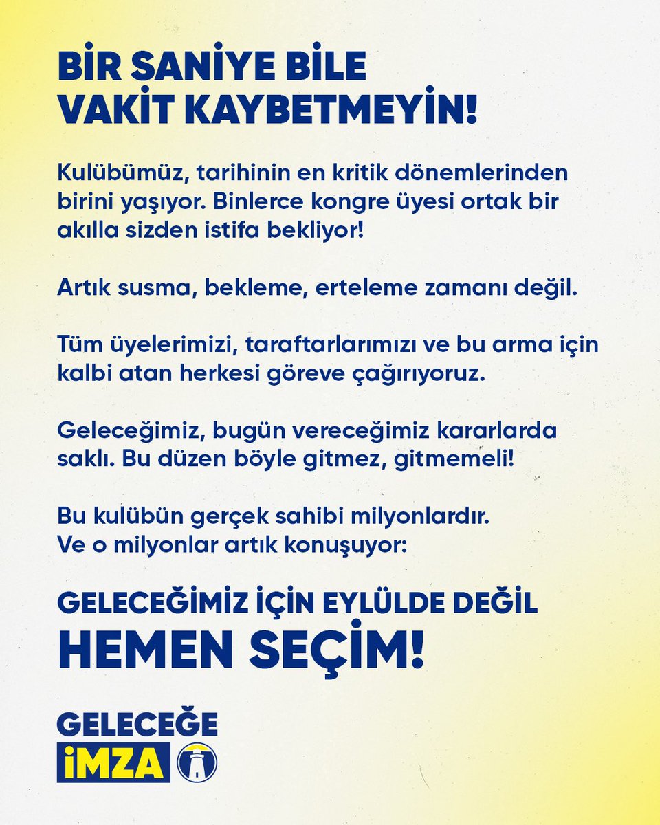 BİR SANİYE BİLE VAKİT KAYBETMEYİN!

#Geleceğeİmza