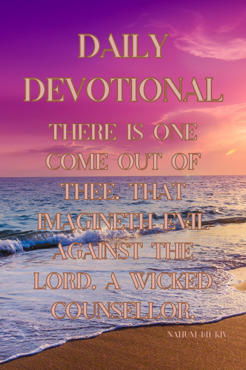 Claudiasscript's tweet image. Nahum 1:11 KJV #Bible Verse &quot;There is one come out of thee, that imagineth evil against the Lord, a wicked counsellor&quot;.  A #scripture that speaks of divine justice and the consequences of wicked counsel.  pin.it/62ZYqV4OG via @pinterest