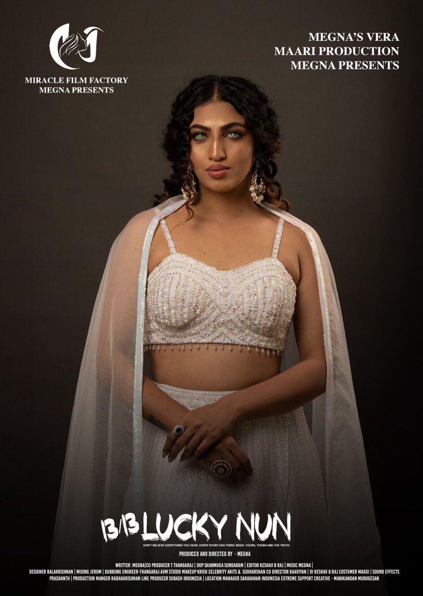 TheAuteur_Media's tweet photo. 13/13 Lucky Nun Movie Poster...
#LuckyNun #1313LuckyNun
#LuckyNunAudioLaunch
#LuckyNunTrailerLaunch
Cast: #Megna #Meenakshi #ShyamalDattaraj #HariKrish #Lucky
PRODUCED BY MEGNA, CO-PRODUCER T THANGARAJ
WRITTEN & DIRECTED BY: MEGNA
DOP: SHANMUGA SUNDARAM EDITOR: KESHAV B RAJ
MUSIC: MEGNA J
MIXING:JEROM
DUBBING ENGNEER: THANGARAJ AVM STUDIO
@pro_guna