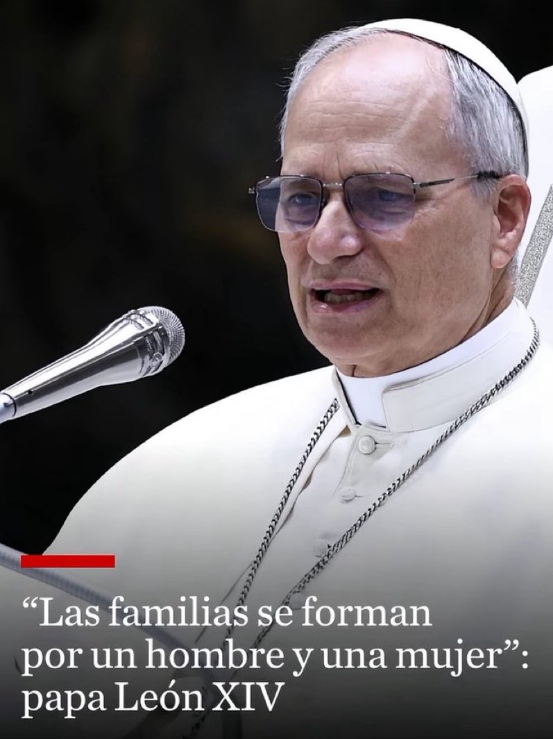🔴 El Papa León XIV: "La familia se funda en la unión estable entre el HOMBRE y la MUJER". 🇻🇦 ¿Estás de acuerdo con esta verdad que ha dicho el nuevo Papa?