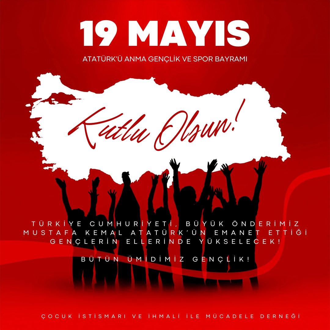 🇹🇷🇹🇷🇹🇷
TÜRKİYE CUMHURİYETİ, BÜYÜK ÖNDERİMİZ MUSTAFA KEMAL ATATÜRK’ÜN EMANET ETTİĞİ GENÇLERİN ELLERİNDE YÜKSELECEK!

BÜTÜN ÜMİDİMİZ GENÇLİK!

19 MAYIS ATATÜRK'Ü ANMA
GENÇLİK VE SPOR BAYRAMIMIZ KURLU OLSUN.