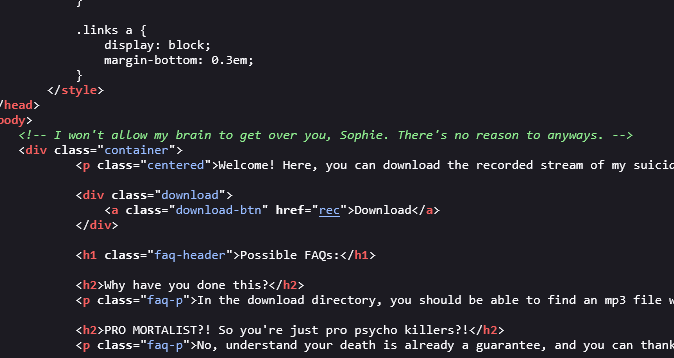 scit's tweet photo. @ghostmthr Hidden comment in source code on website as well:

<!-- I won't allow my brain to get over you, Sophie. There's no reason to anyways. -->

Imagine being a Web Dev and leaving this dogshit as your legacy... https://t.co/j9P6CJtRog