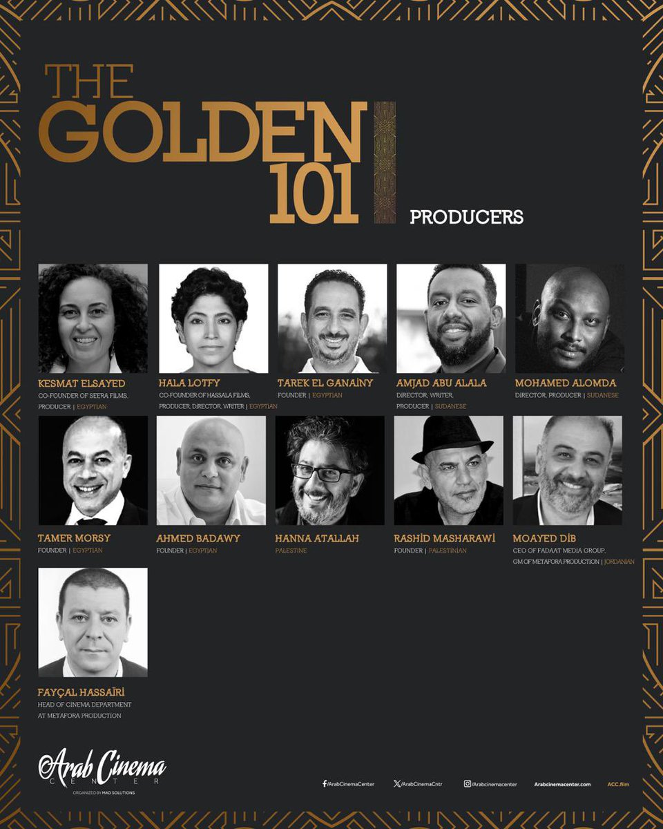 ArabCinemaCntr's tweet photo. 🎬 The Golden 101: The Producers 
From development to delivery — these producers are the force behind the films.

The Arab Cinema Center highlights more of the names driving Arab cinema forward, one production at a time.
Congratulations to all featured in this year’s Golden 101! https://t.co/Zl0MSb5pqB