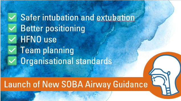 What you’ll learn at our webinar on June 5th, launching the new SOBA airway guidelines? If you haven't already done so register at sobauk.co.uk