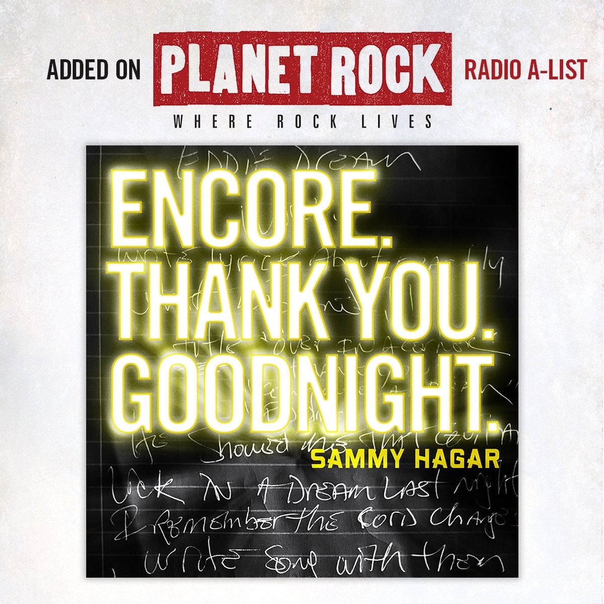Sammy Hagar (@sammyhagar) on Twitter photo "Encore, Thank You, Goodnight." has reached the Rock Radio A-List across the pond! 🇬🇧📻🤘 If you're in the UK, tune in to <a href="/PlanetRockRadio/">Planet Rock</a> and you just may hear the new single! "Encore, Thank You, Goodnight." has reached the Rock Radio A-List across the pond! 🇬🇧📻🤘 If you're in the UK, tune in to <a href="/PlanetRockRadio/">Planet Rock</a> and you just may hear the new single!