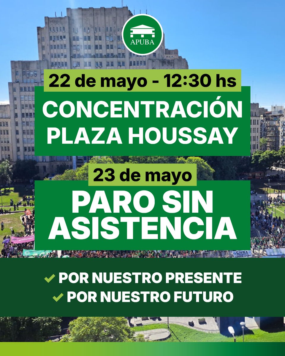 APUBA's tweet image. 22 de mayo
CONCENTRACIÓN EN PLAZA HOUSSAY, 12:30 hs.

23 de mayo
PARO SIN ASISTENCIA A LOS LUGARES DE TRABAJO.

✅POR NUESTRO PRESENTE. 
✅POR NUESTRO FUTURO.