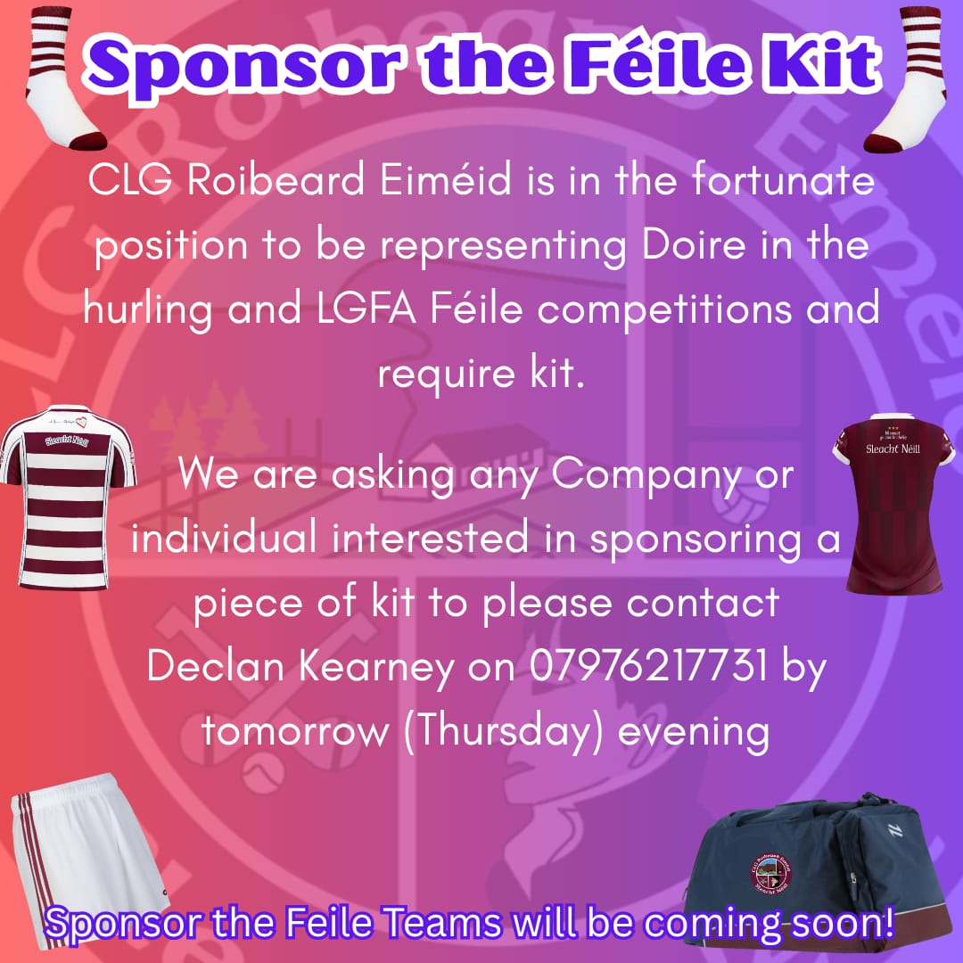 Míle buíochas lenár n-urraitheoirí Fheisteas Féile as a gcuid tacaíocht fhlaithiúil. 
Many thanks to our Féile Kit Sponsors: Murphy Concrete Cutting,
Cross Fit Balor,
P&amp;K McKaigue &amp;
CK Car Sales for their generous support.
Ní neart go cur le chéile - No strength without unity!