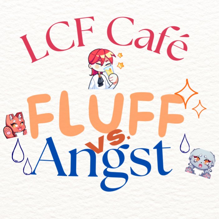 small_mew's tweet image. LCF Café: FLUFF🌻 VS. ANGST🌊
LCF event organized by the LCF Café discord server.
1st June - 31st July
Participants will split in two teams (fluff or angst) and team with more points will win.
The points can be earned through art or writing
#Lcf #loutofcountsfamily