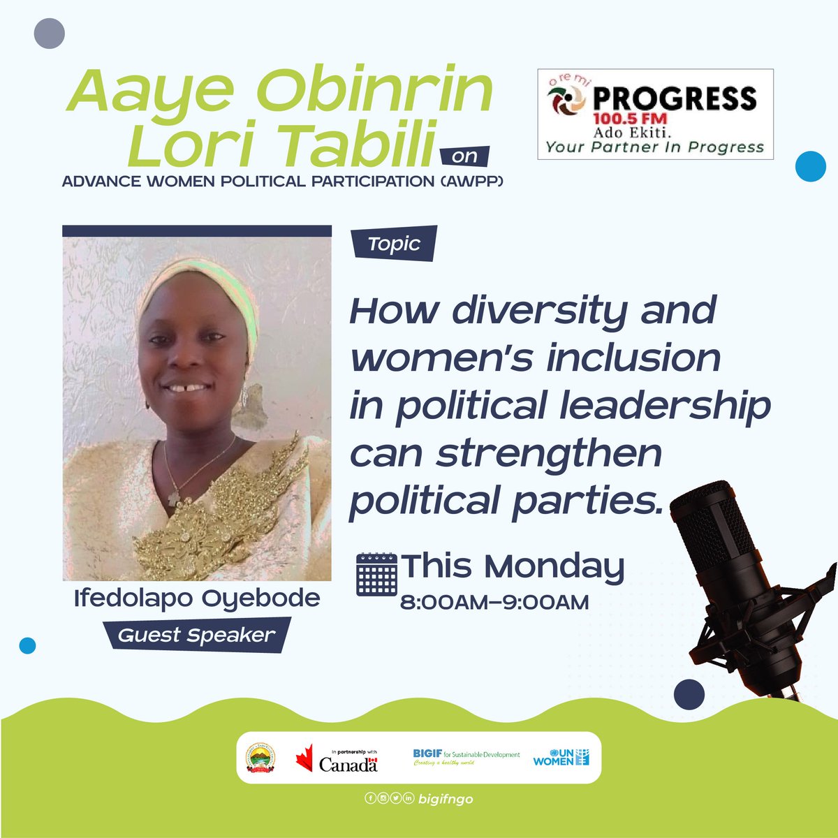 BigifNGO's tweet photo. Join Ifedolapo Oyebode on this week edition of Aaye Obinrin Lori Tabili - a media advocacy program to advance women political participation and inclusive governance with Funmi Sharon on Progress 100.5 FM  by 8-9am on Monday.

#wpp
#AWPP
#constitutionreform
#ReservedSeatsBill https://t.co/Fs1pGxWIyE