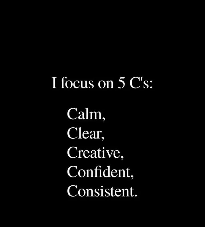 I focus on 5 C's.
