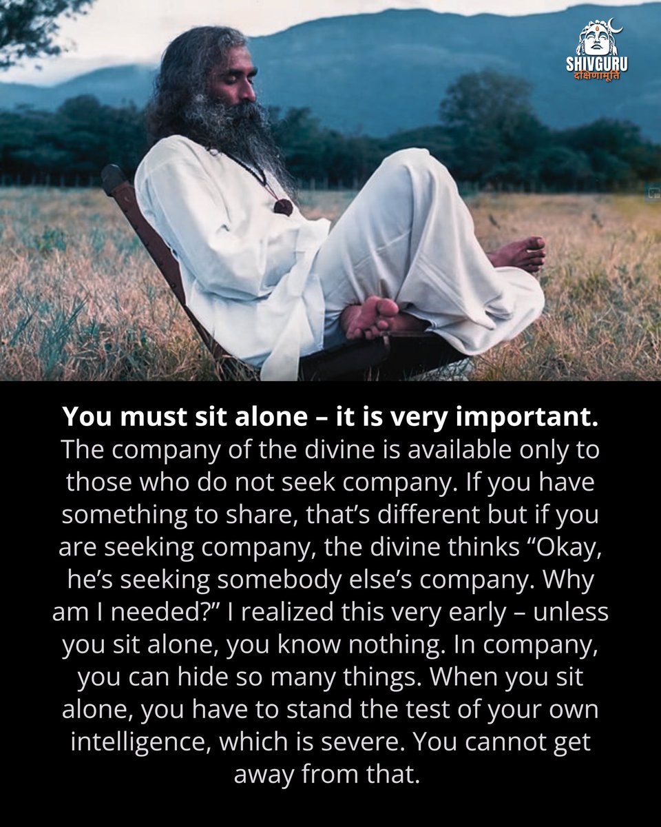 TheShivGuru's tweet photo. Sadhguru: You must sit alone - it is very important. [1/2] https://t.co/pRsDQyj64e