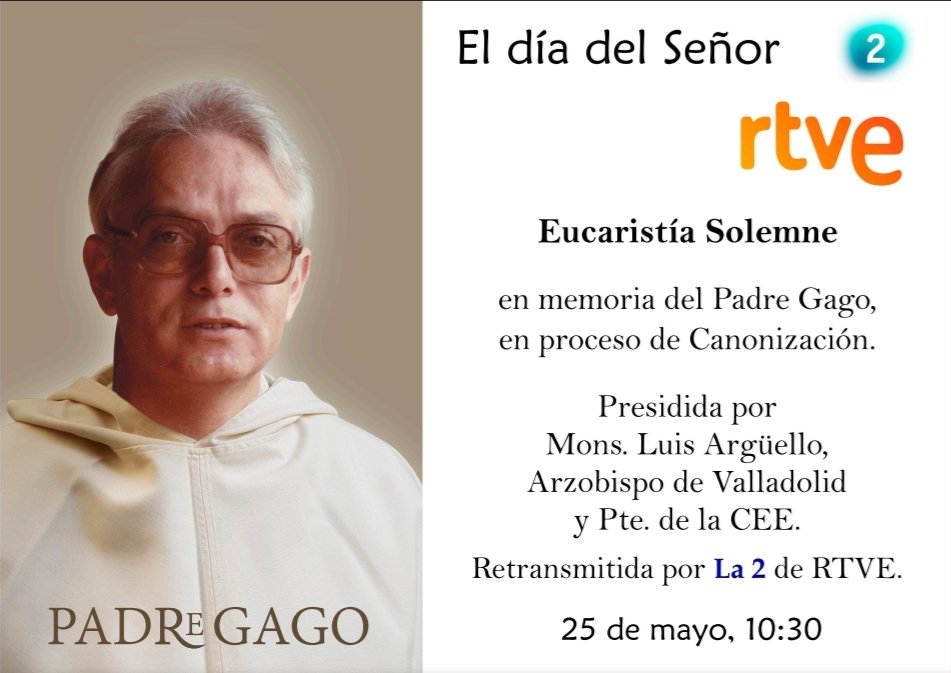 El domingo 25 de mayo <a href="/MonsArguello/">Mons. Luis Argüello</a> presidirá la Eucaristía que se celebrará en la iglesia de San Pablo de Valladolid, en memoria del <a href="/dominicos_es/">Dominicos</a> Fr. José Luis Gago, y que será retransmitida por La 2 de <a href="/rtve/">RTVE</a>.

Te esperamos.