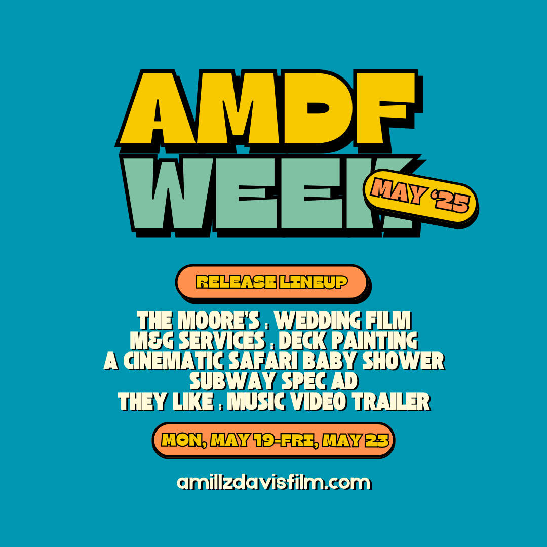 AMillzDavisFilm's tweet photo. #AMDFWEEK May '25 (Lineup of Releases) May 19-23 https://t.co/rx2AnfVN7x
