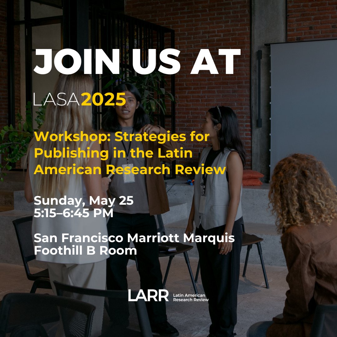 Register for #LASA2025 and take part in this workshop: Strategies for Publishing in the Latin American Research Review

Sun, May 25 | 5:15–6:45 PM
📍 Marriott Marquis SF, Foothill B

Learn from LARR editors how to publish your work successfully!
👉 loom.ly/eRbn20E

 #LARR