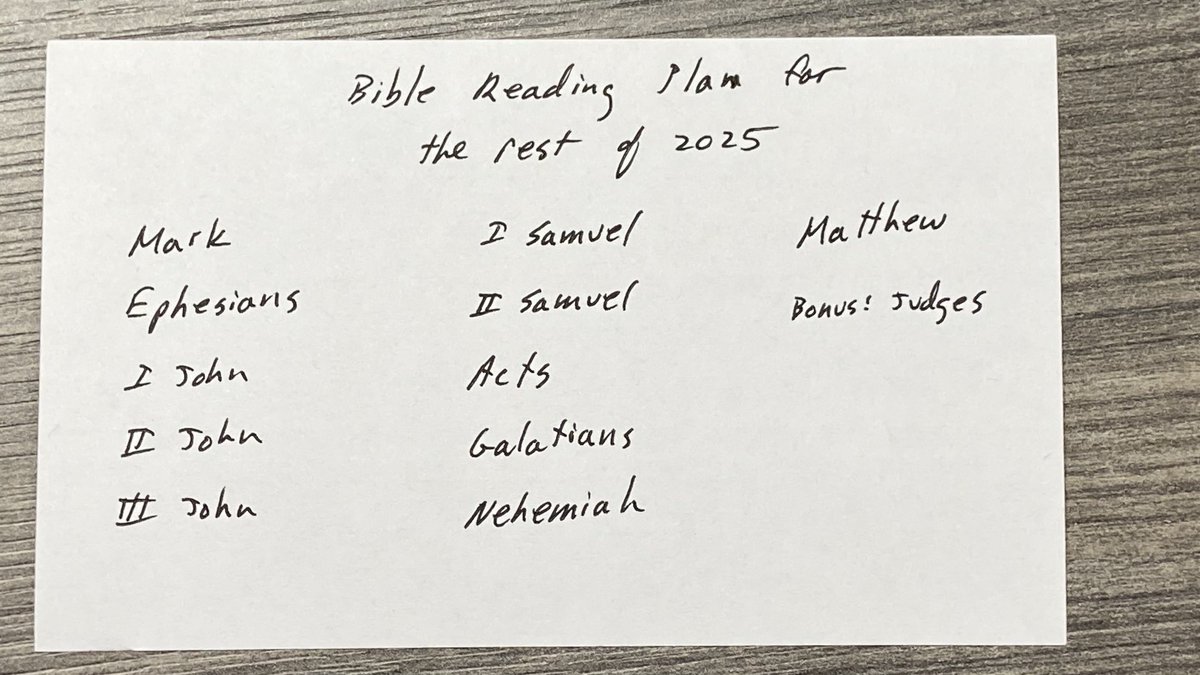 There are 34 weeks left in 2025. So like I mentioned I church today, if you are looking for a Bible reading plan to take you to the end of the year, here is what I recommend. It’s a good balance of OT &amp; NT. Read a chapter a day each day at least 5 days a week and you’ll have it!