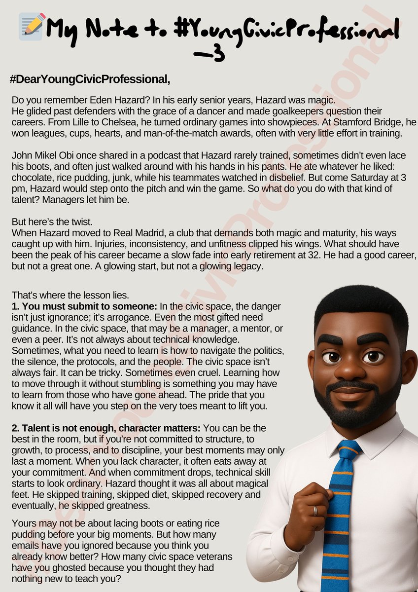 Few days ago, I saw a video of Mikel Obi speaking about Eden Hazard. This  formed my third note to #YoungCivicProfessionals. Hazard was born in 1991,  retired in 2023 at 32. A