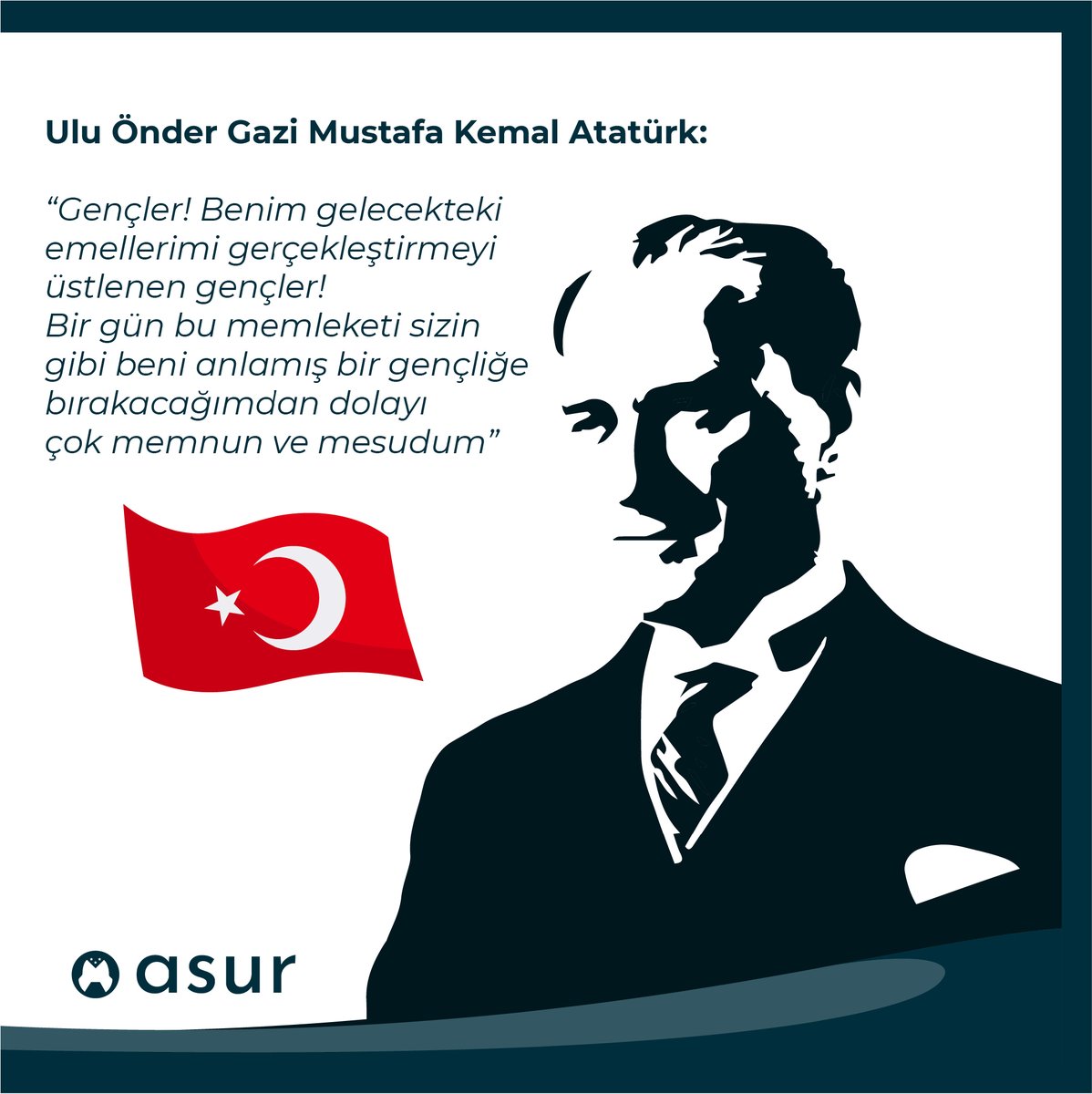 softasur's tweet photo. Biz her şeyi gençliğe bırakacağız. Geleceğin ümidi, ışıklı çiçekler onlardır. Bütün ümidim gençliktedir.
19 Mayıs Atatürk'ü Anma, Gençlik ve Spor Bayramımız Kutlu Olsun - Asur Soft #19MAYIS https://t.co/Lywaguh2Vm