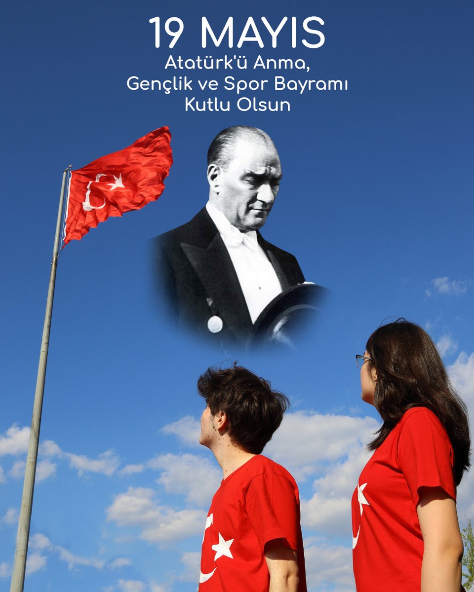 19 Mayıs Atatürk'ü Anma, Gençlik ve Spor Bayramı Kutlu Olsun