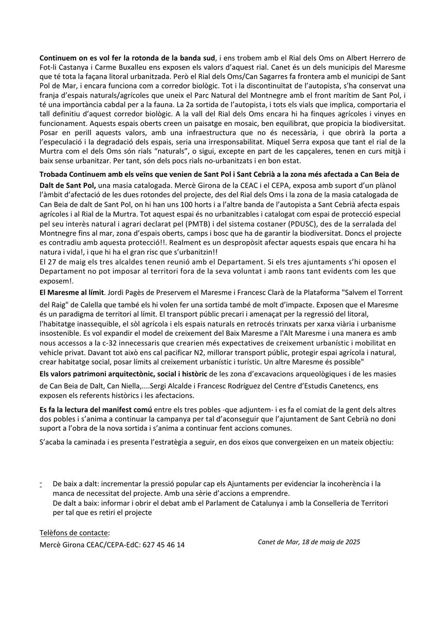 Una segona sortida és innecessària i inútil.  No respon a interessos ni del poble ni del país. A més és perjudicial, no només a la natura, també per a la gent. 
👇
#aturemc32 #CanetdeMar